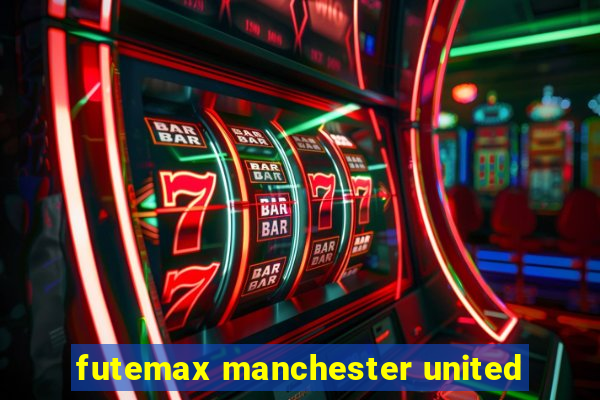 futemax manchester united